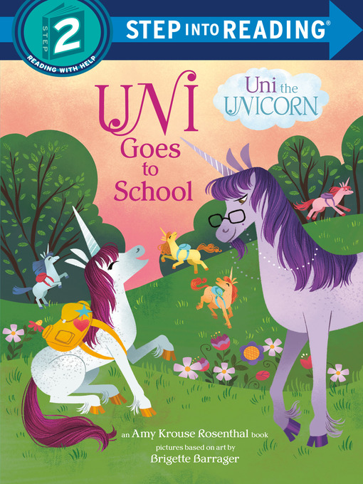 Cover image for Uni Goes to School (Uni the Unicorn)